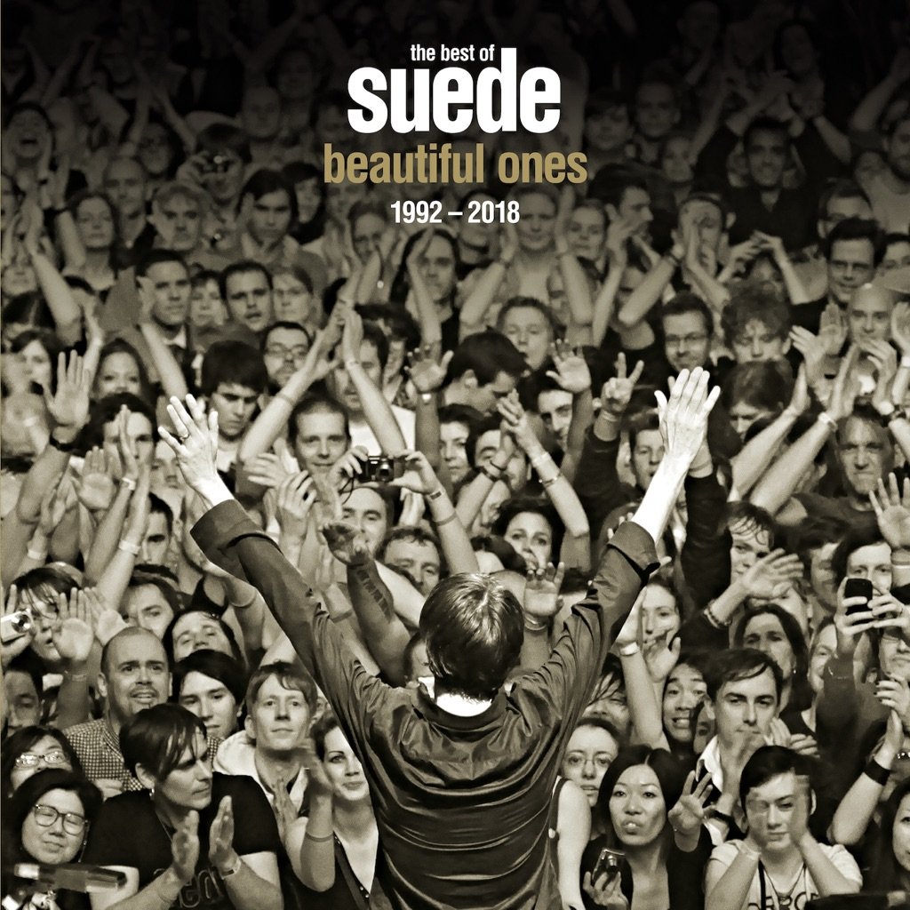 The Best Of Suede. Beautiful Ones. 1992-2018 by Suede