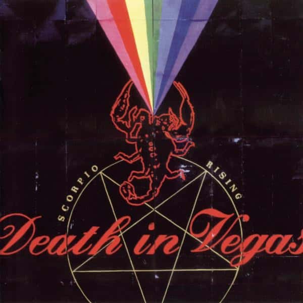 Exploring the Cosmic Vibes of Scorpio Rising by Death in Vegas