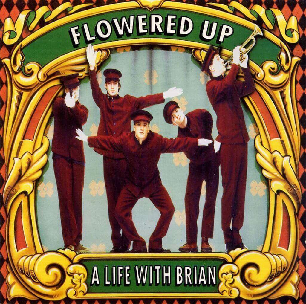A Life With Brian by Flowered Up