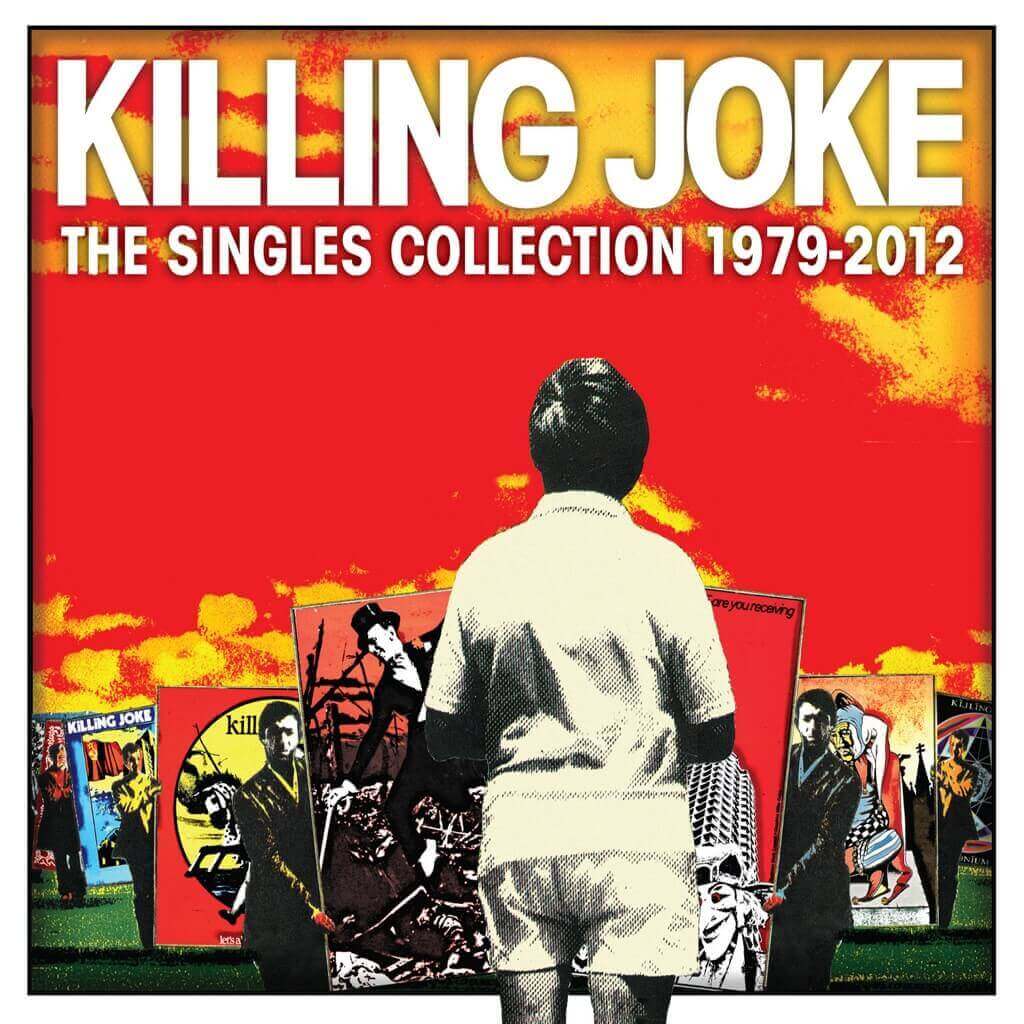 The Singles Collection 1979-2012 by Killing Joke