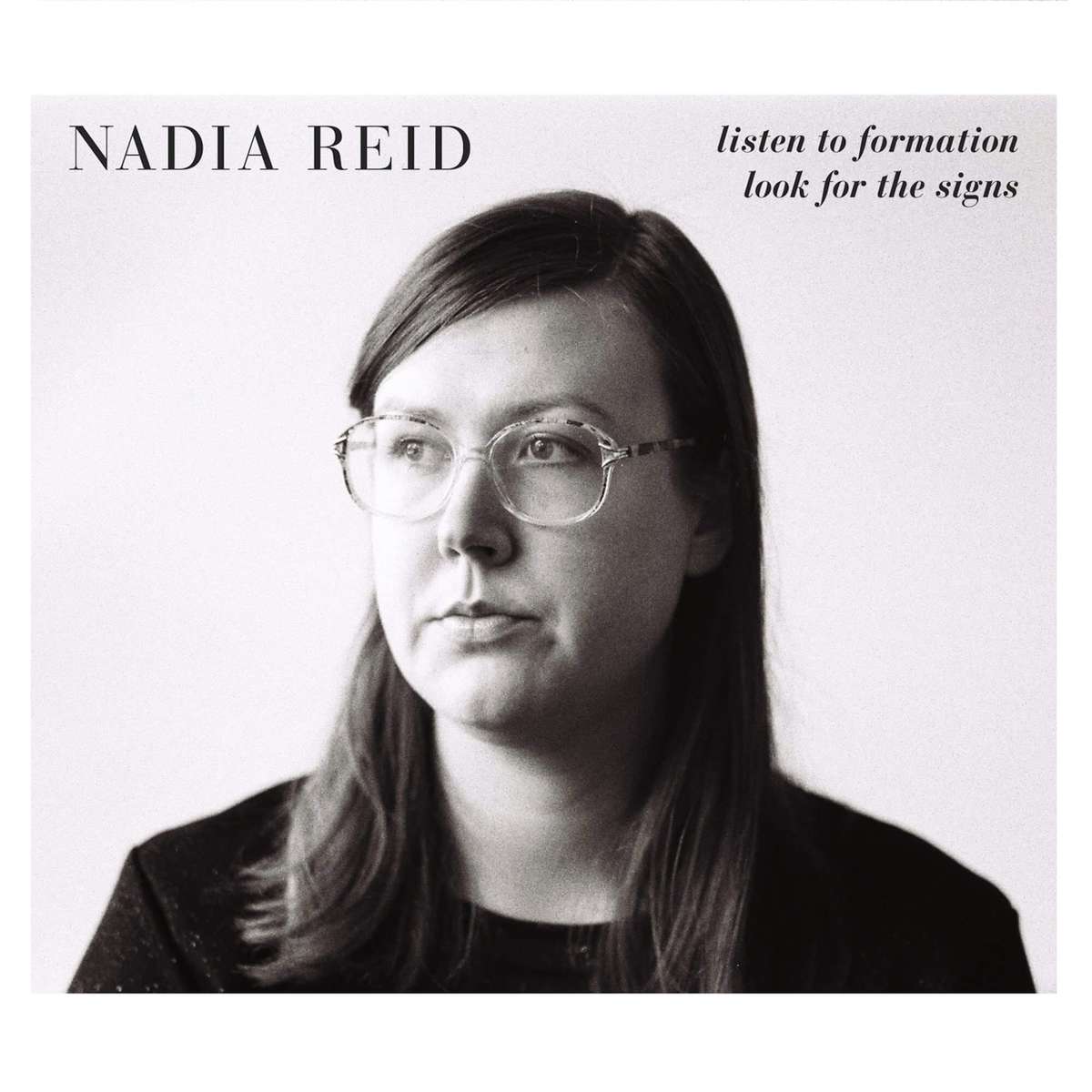 Listen To Formation, Look For The Signs by Nadia Reid