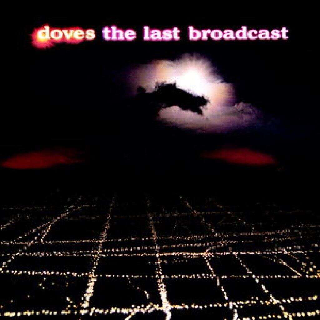 The Last Broadcast by Doves