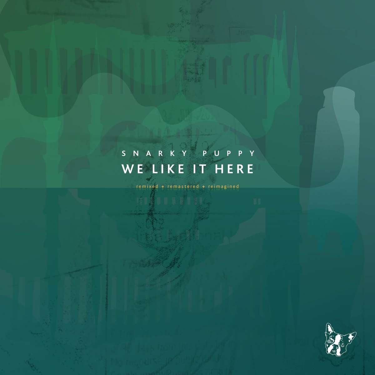We Like It Here (Remixed + Remastered + Reimagined) by Snarky Puppy