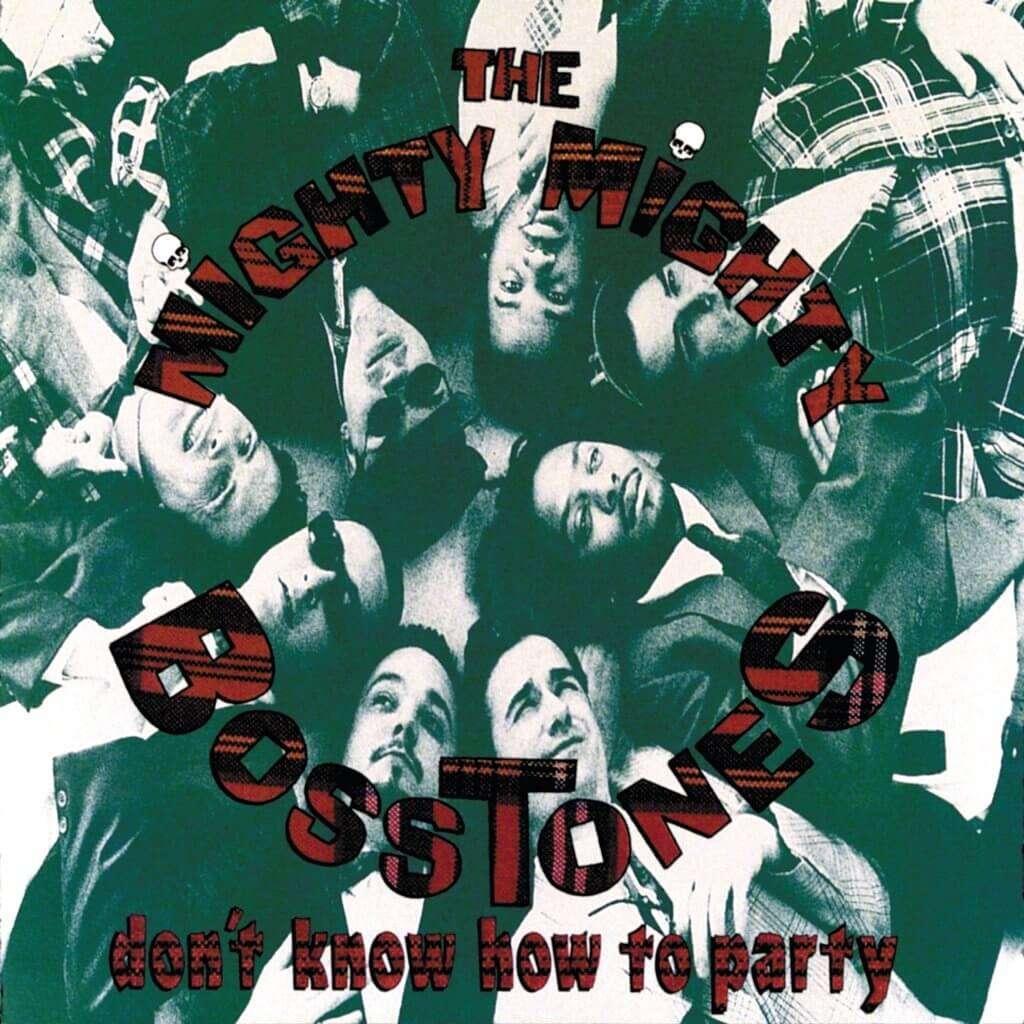 Don’t Know How to Party by The Mighty Mighty Bosstones