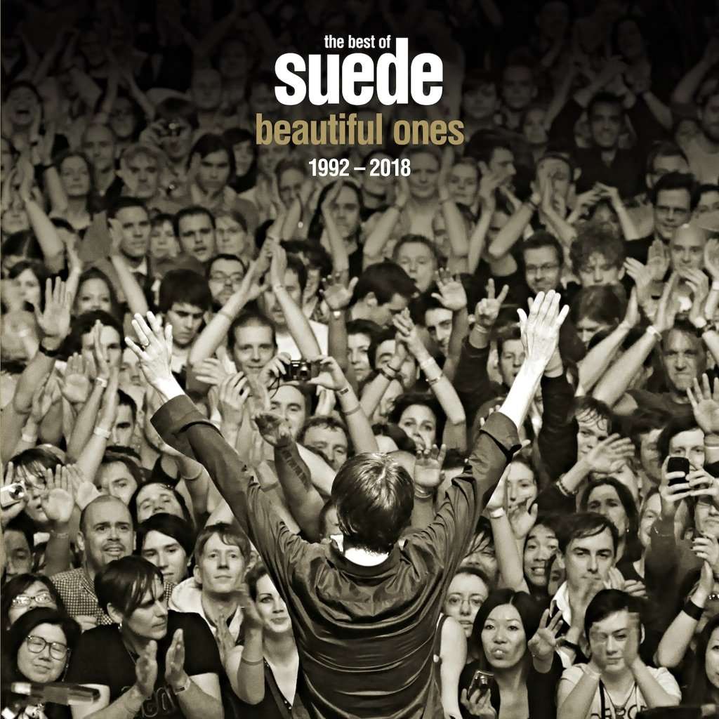 The Best Of Suede. Beautiful Ones. 1992-2018 by Suede