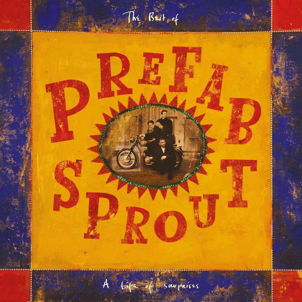 The Best of Prefab Sprout: A Life of Surprises by Prefab Sprout