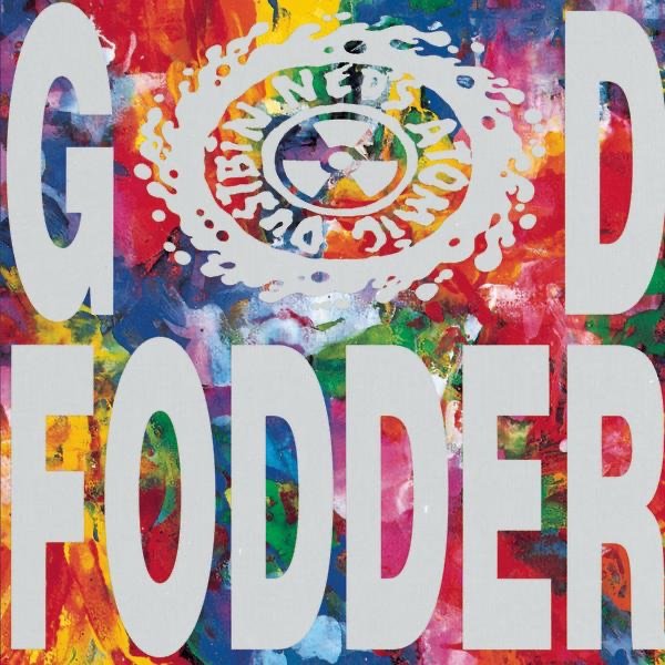 Exploring God Fodder by Ned's Atomic Dustbin