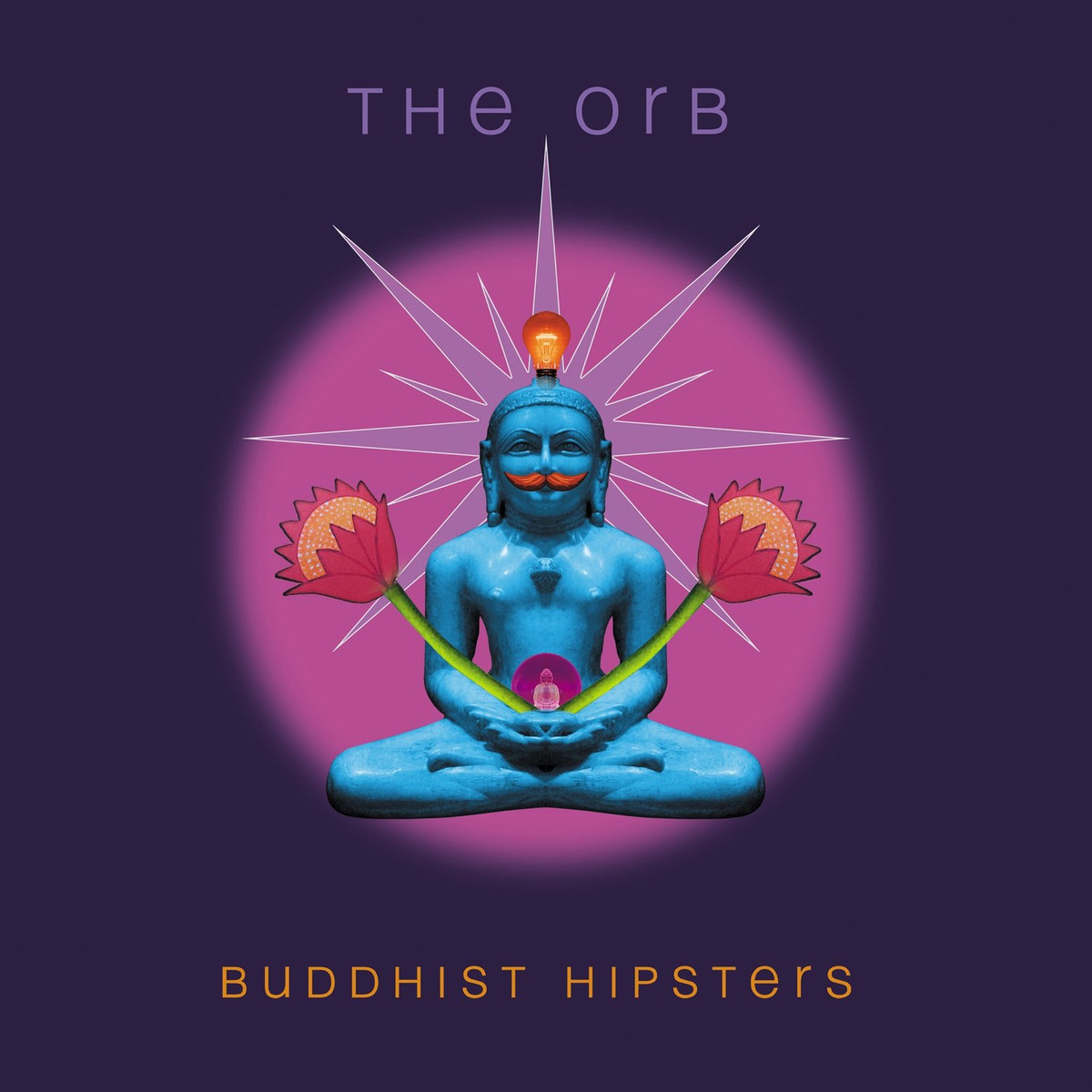 Buddhist Hipsters by The Orb