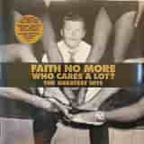 Who Cares a Lot? The Greatest Hits by Faith No More
