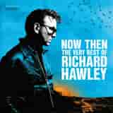 Now Then: The Very Best of Richard Hawley by Richard Hawley