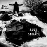 Luck and Strange by David Gilmour