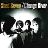 Change Giver by Shed Seven
