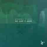 We Like It Here (Remixed + Remastered + Reimagined) by Snarky Puppy