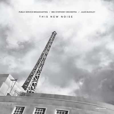 This New Noise by Public Service Broadcasting