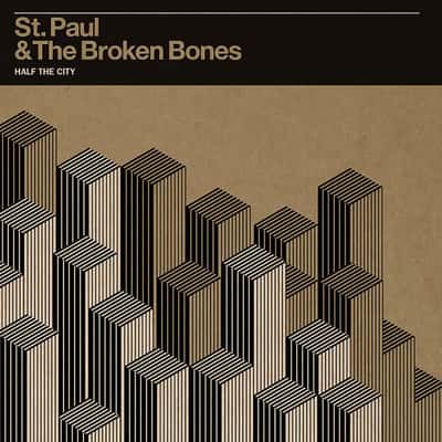 🎶 Half the City by St. Paul &amp; The Broken Bones: A Soulful Revival