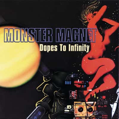 Dopes to Infinity by Monster Magnet