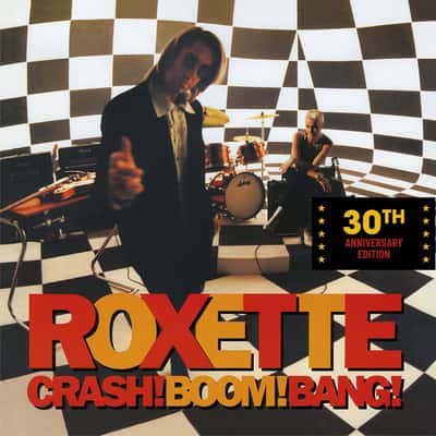 Crash! Boom! Bang! by Roxette