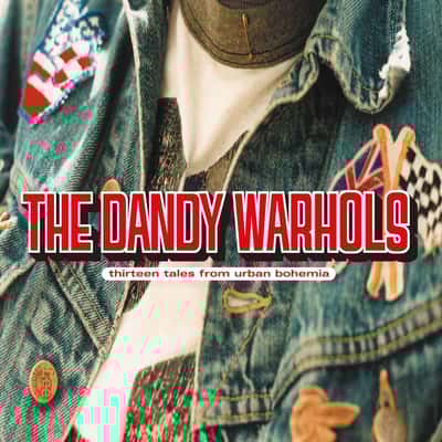 Thirteen Tales from Urban Bohemia by The Dandy Warhols