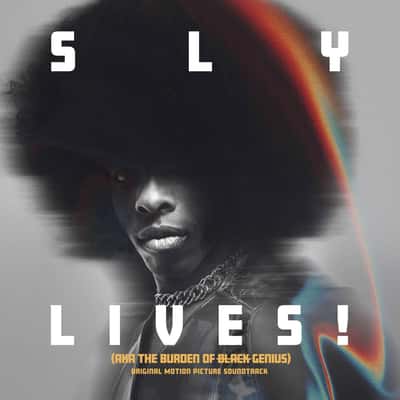 SLY LIVES! (Aka The Burden Of Black Genius) by Sly &amp; The Family Stone