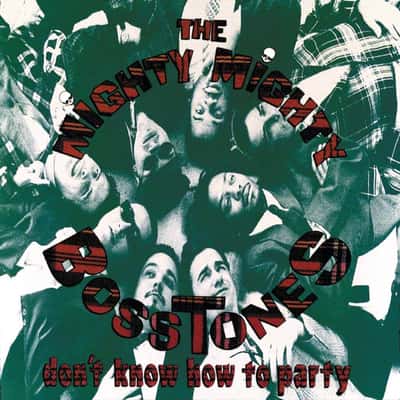 Dont Know How To Party by The Mighty Mighty Bosstones