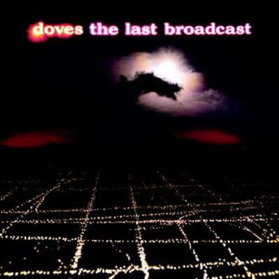 The Last Broadcast by Doves
