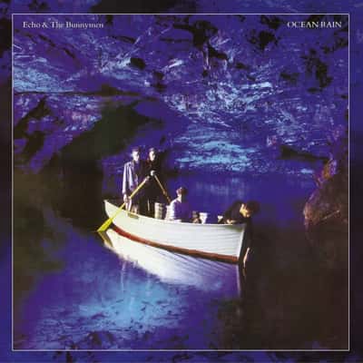 Ocean Rain by Echo & the Bunnymen