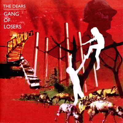 Gang Of Losers by The Dears