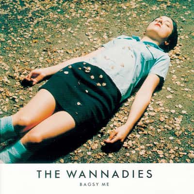 Bagsy Me by The Wannadies