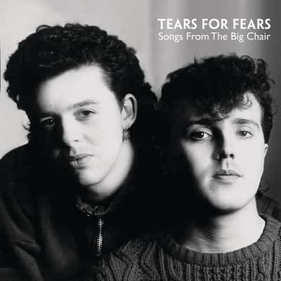 Songs from the Big Chair by Tears for Fears