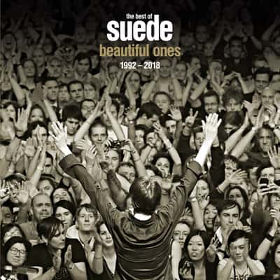 The Best Of Suede. Beautiful Ones. 1992-2018 by Suede