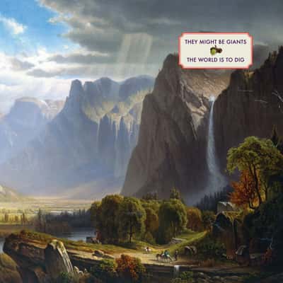 The World Is to Dig by They Might Be Giants