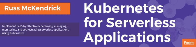 Kubernetes for Serverless Applications